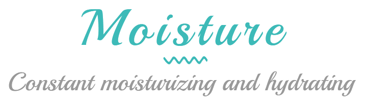 MOISTURE MOISTURE